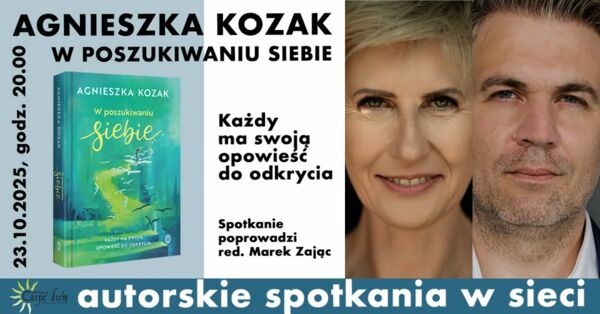 Zdjęcie spotkania: Autorskie Spotkania w Sieci: Dr Agnieszka Kozak i jej „W poszukiwaniu siebie”